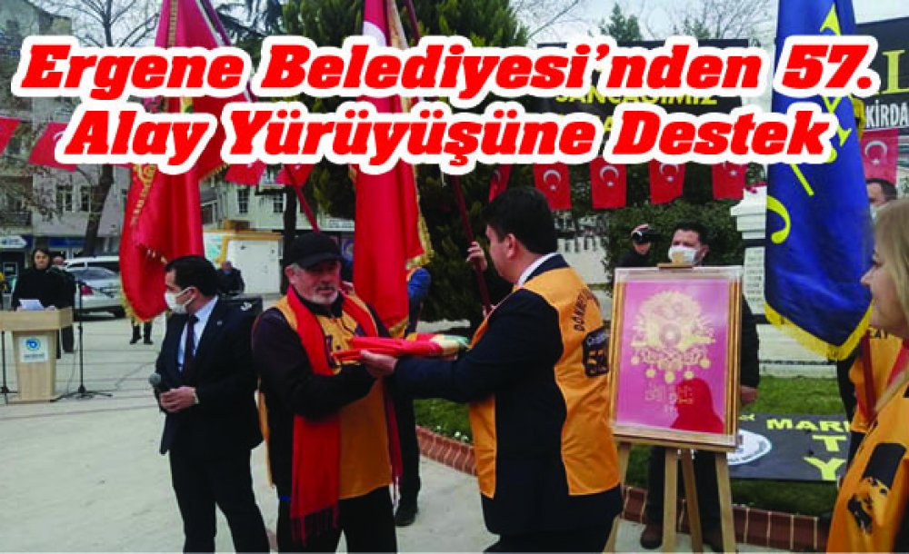 Ergene Belediyesi'nden 57. Alay Yürüyüşüne Destek