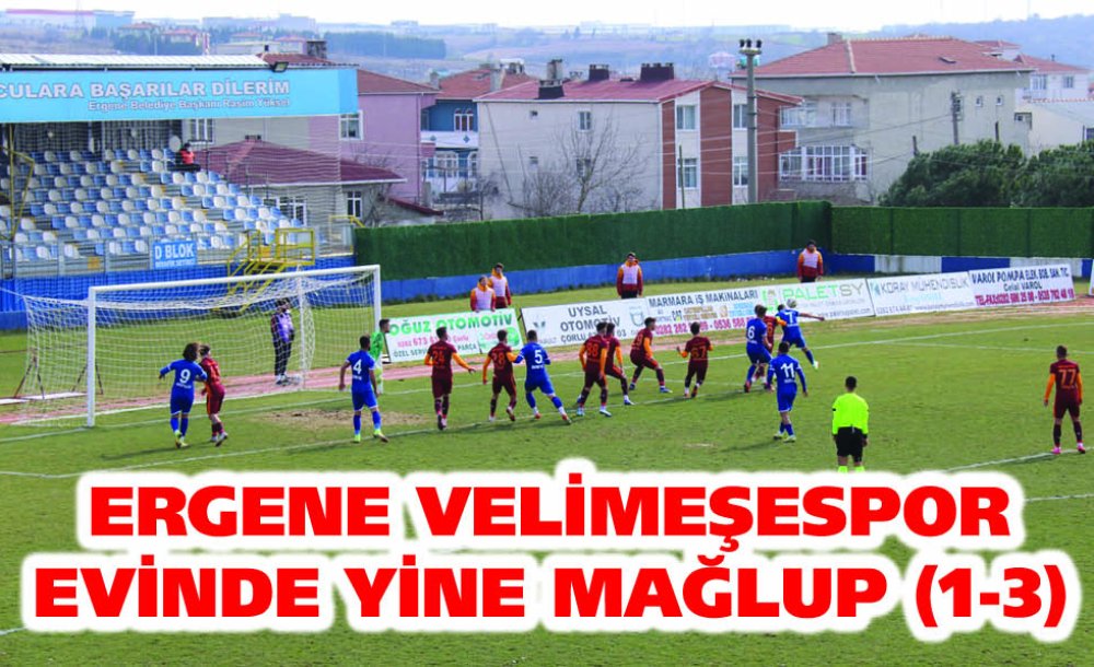 Ergene Velimeşespor Evinde Yine Mağlup (1-3)