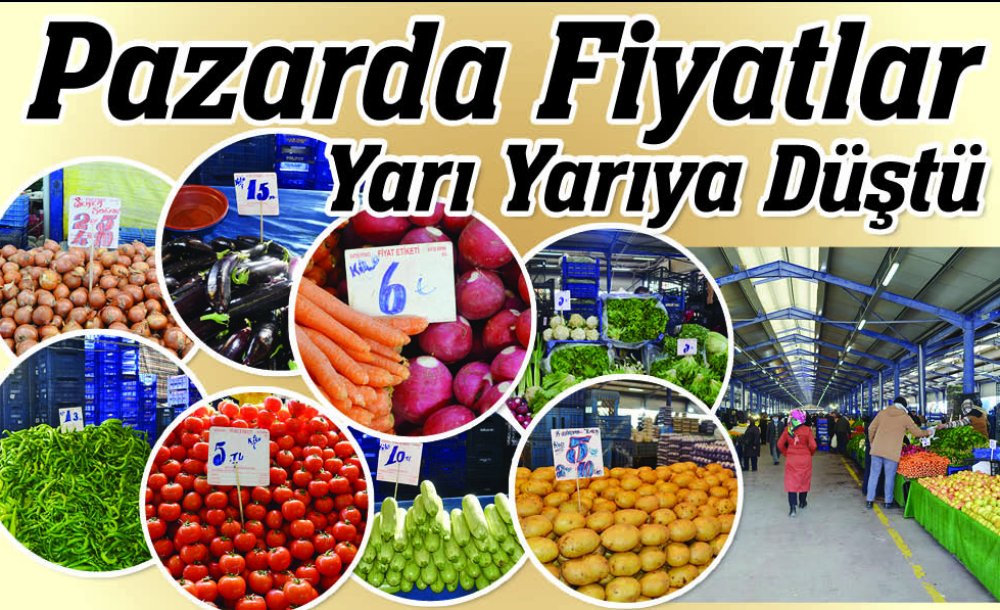 Pazarda Fiyatlar Yarı Yarıya Düştü 