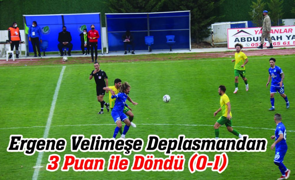 Ergene Velimeşe Deplasmandan 3 Puan Ile Döndü (0-1)