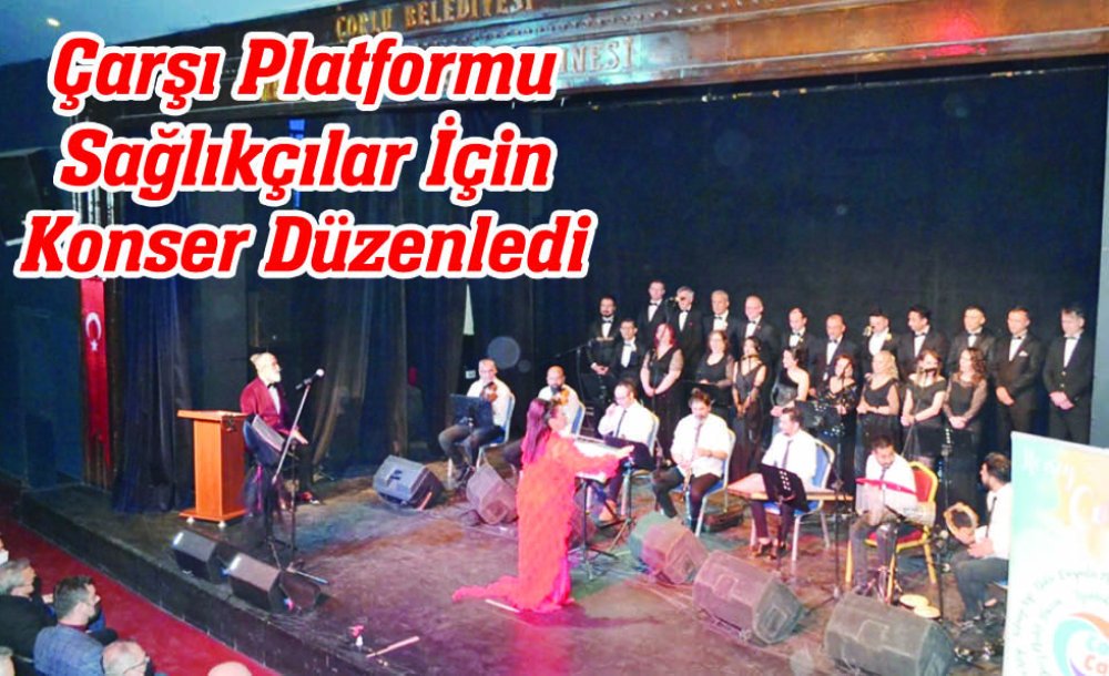 Çarşı Platformu Sağlıkçılar İçin Konser Düzenledi 