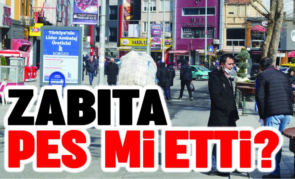 Zabıta Pes Mi Etti?