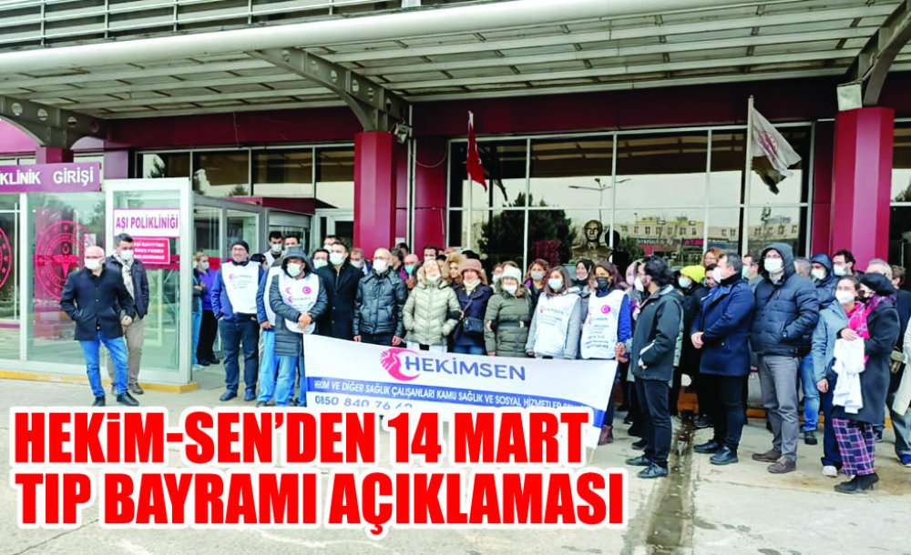 Hekim-Sen'den 14 Mart Tıp Bayramı Açıklaması