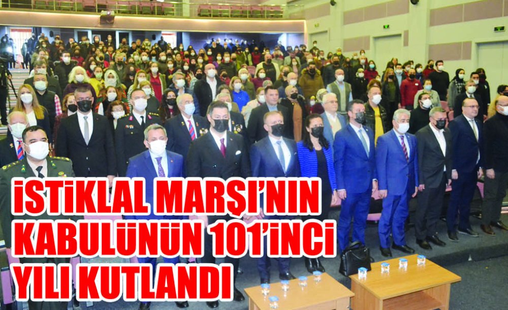 İstiklal Marşı'nın Kabulünün 101'Inci Yılı Kutlandı