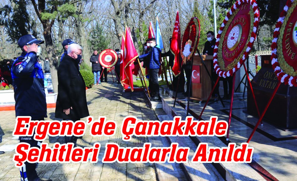 Ergene'de Çanakkale Şehitleri Dualarla Anıldı