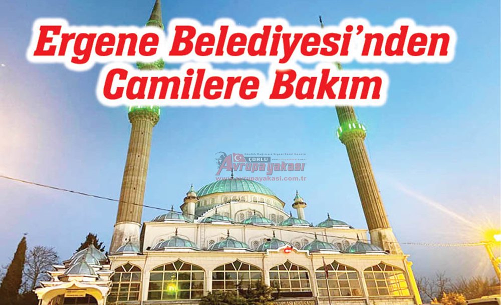 Ergene Belediyesi'nden Camilere Bakım