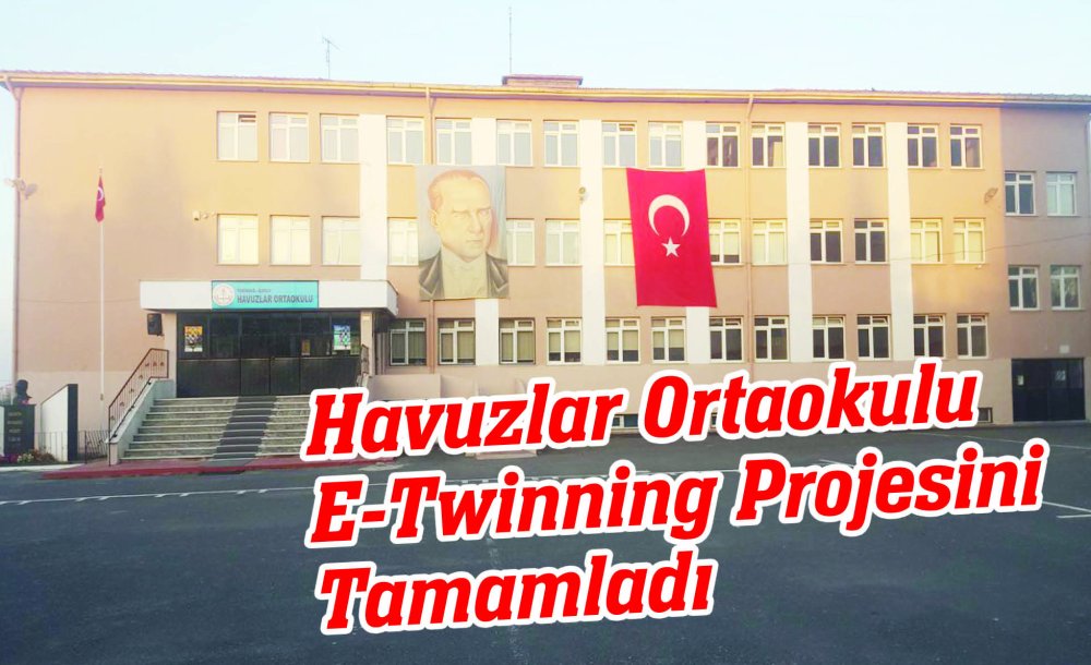 Havuzlar Ortaokulu E-Twinning Projesini Tamamladı 