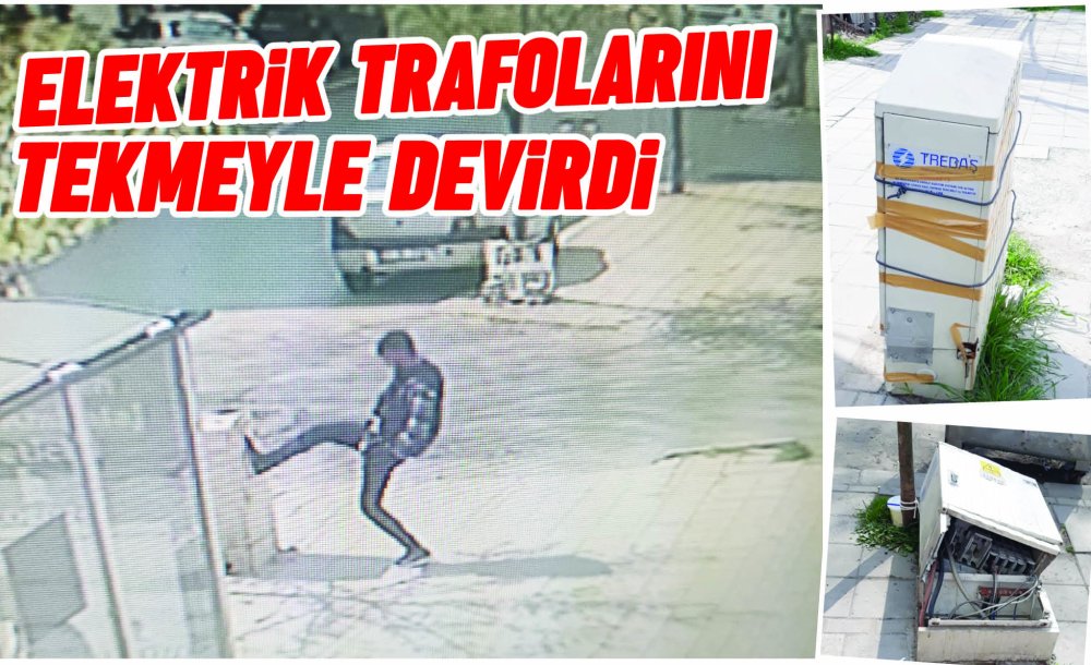 Elektrik Trafolarını Tekmeyle Devirdi