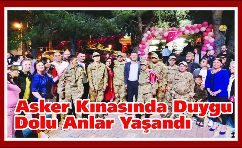 Asker Kınasında Duygu Dolu Anlar Yaşandı