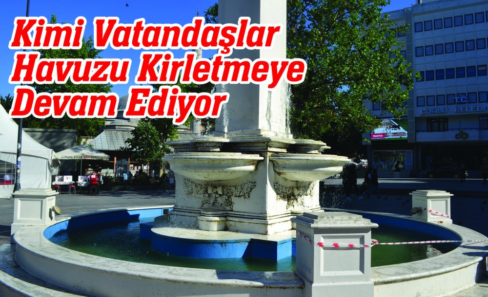 Kimi Vatandaşlar Havuzu Kirletmeye Devam Ediyor