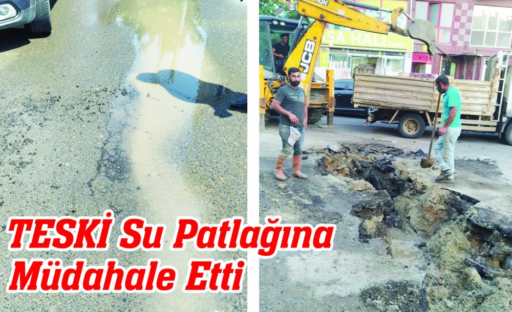 Teski̇ Su Patlağına Müdahale Etti
