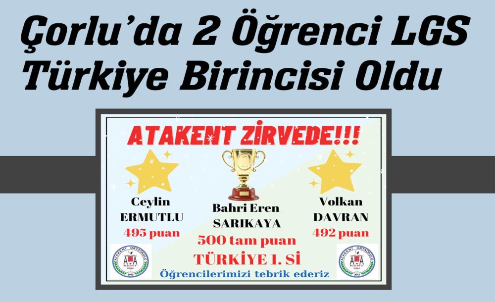 Çorlu'da 2 Öğrenci Lgs Türkiye Birincisi Oldu