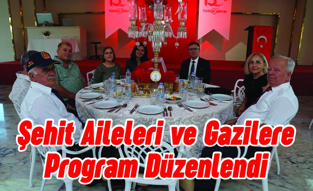 Şehit Aileleri Ve Gazilere Program Düzenlendi