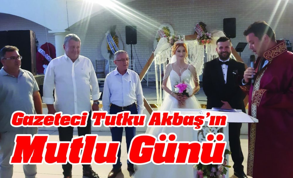 Gazeteci Tutku Akbaş'ın Mutlu Günü