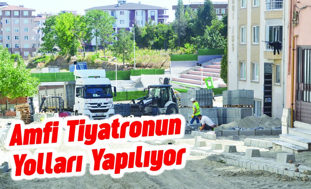 Amfi Tiyatronun Yolları Yapılıyor