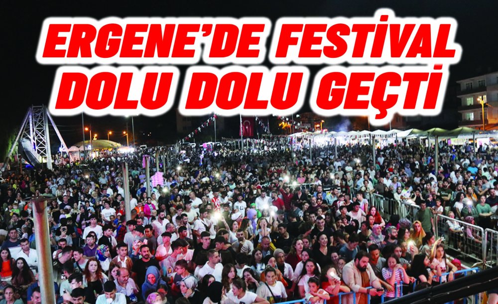 Ergene'de Festival Dolu Dolu Geçti