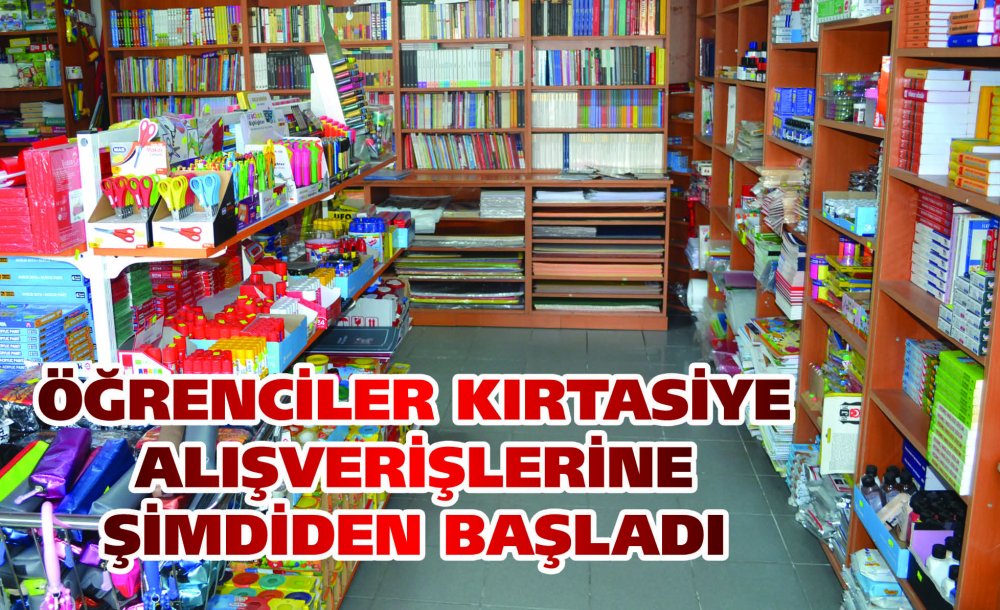 Öğrenciler Kırtasiye Alışverişlerine Şimdiden Başladı