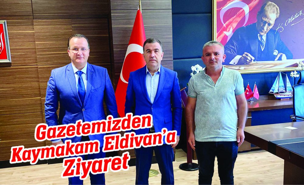 Gazetemizden Kaymakam Eldivan'a Ziyaret 