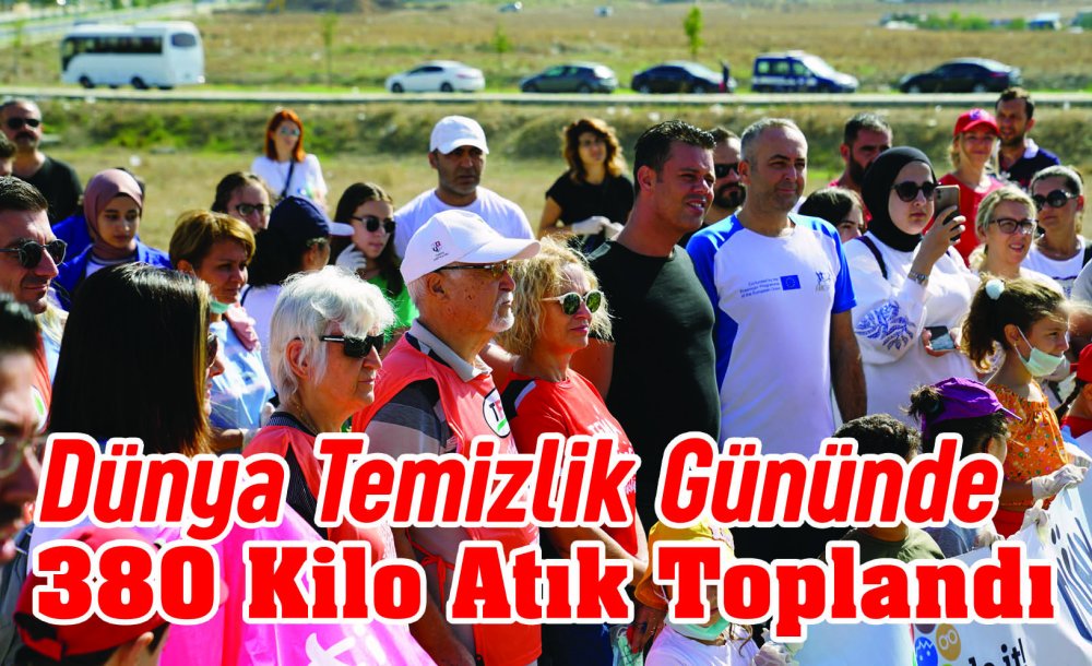 Dünya Temizlik Gününde 380 Kilo Atık Toplandı