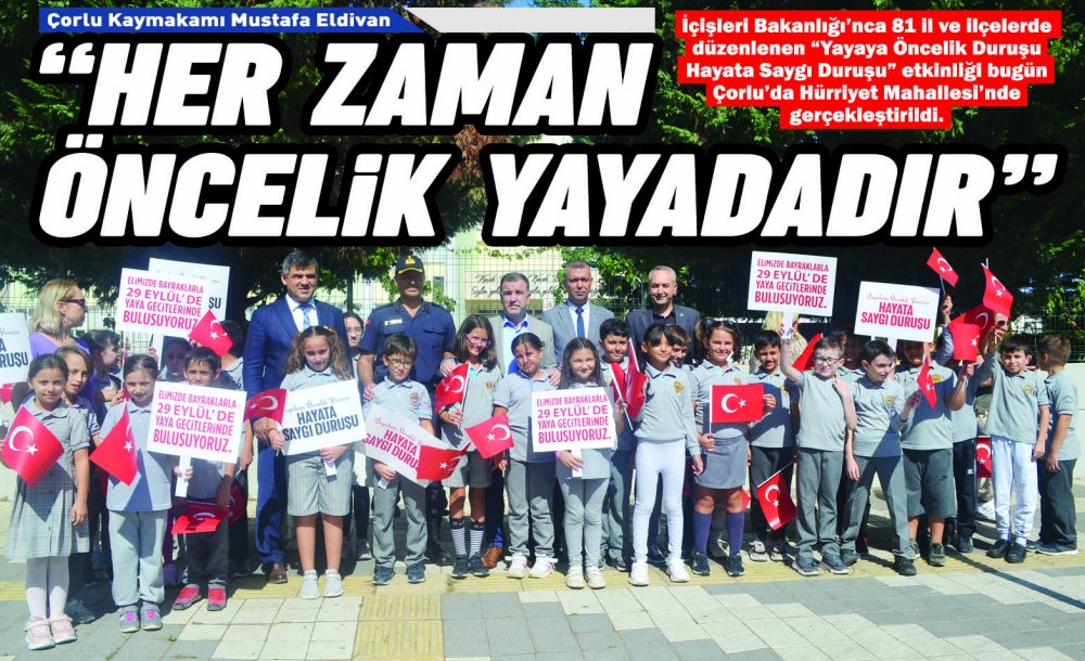 "Her Zaman Öncelik Yayadadır"