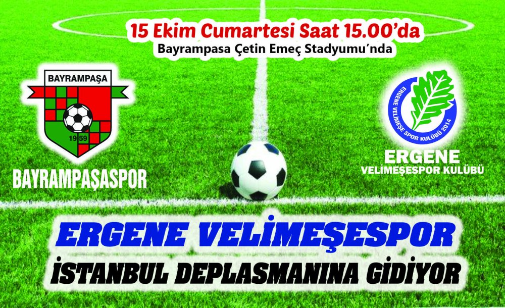 Ergene Velimeşespor İstanbul Deplasmanına Gidiyor