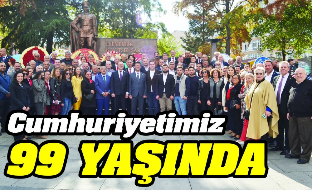 Cumhuriyetimiz 99 Yaşında 