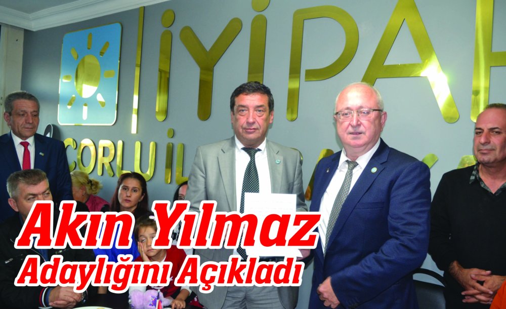 Akın Yılmaz Adaylığını Açıkladı 