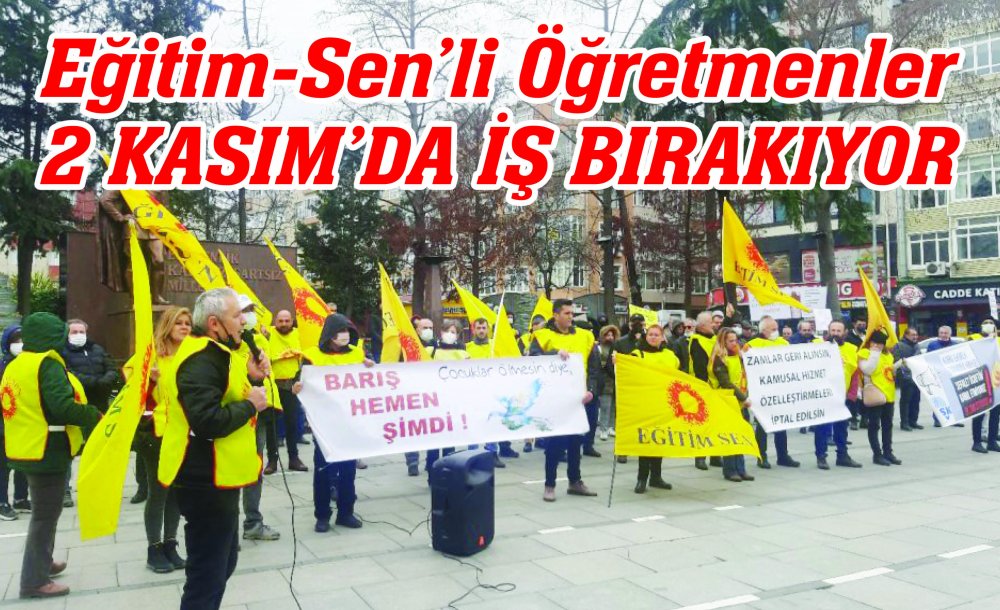 Eğitim-Sen'li Öğretmenler 2 Kasım'da İş Bırakıyor