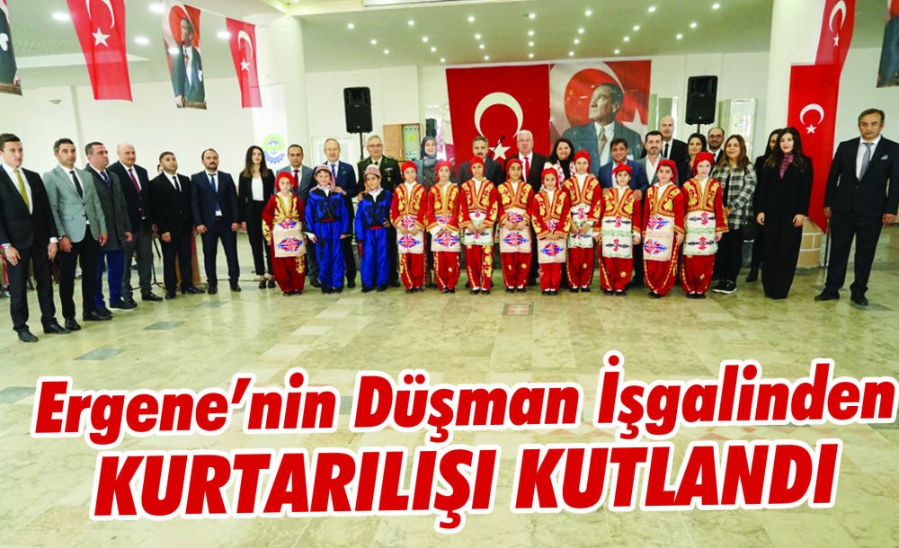 Ergene'nin Düşman İşgalinden Kurtarılışı Kutlandı