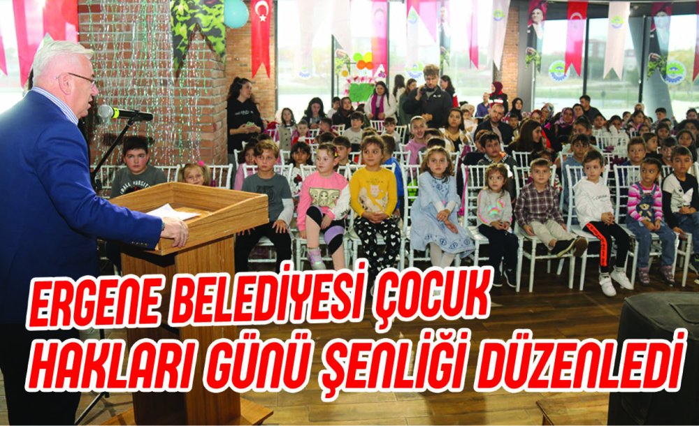 Ergene Belediyesi Çocuk Hakları Günü Şenliği Düzenledi