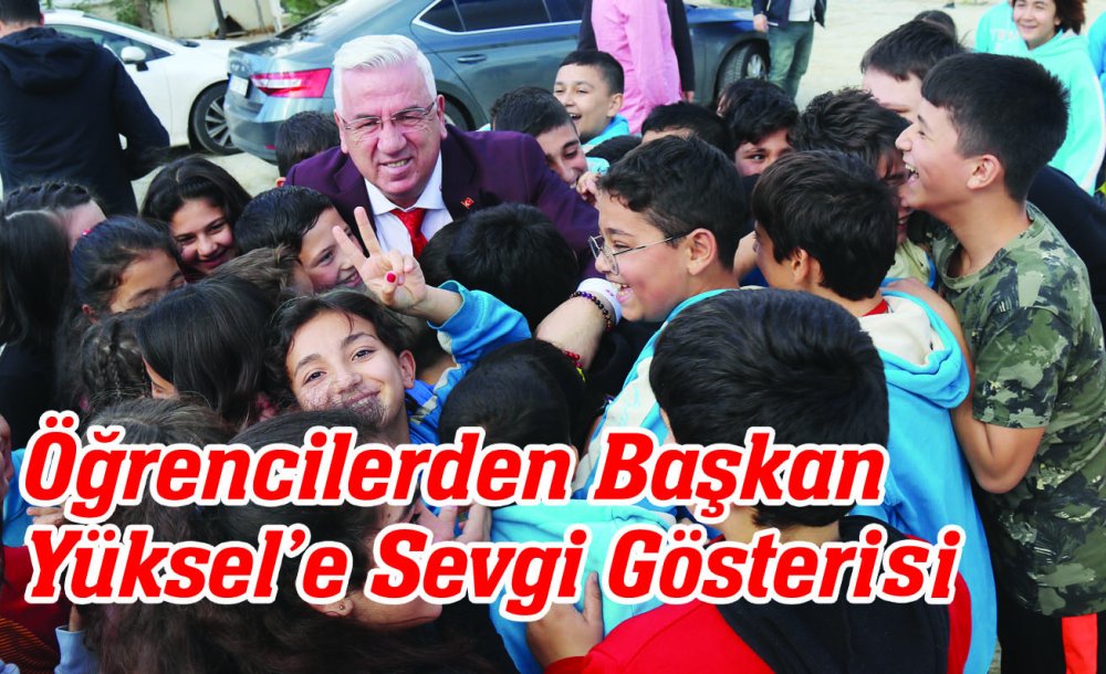 Öğrencilerden Başkan Yüksel'e Sevgi Gösteri