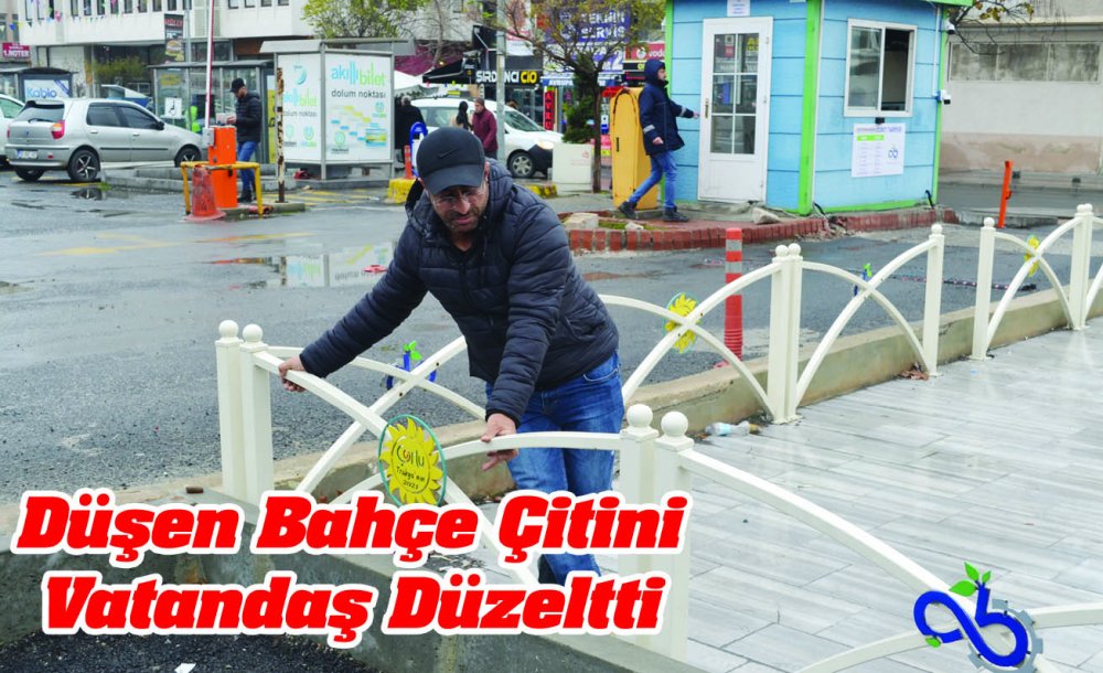 Düşen Bahçe Çitini Vatandaş Düzeltti 
