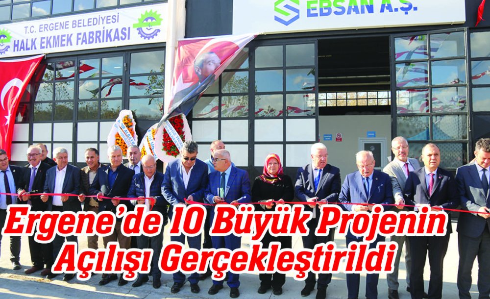 Ergene'de 10 Büyük Projenin Açılışı Gerçekleştirdi