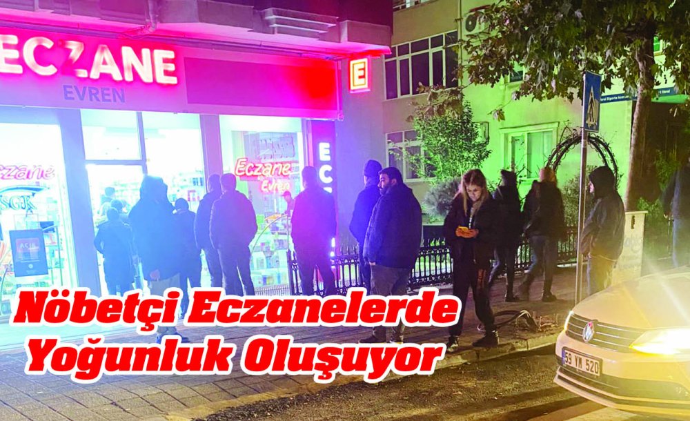 Nöbetçi Eczanelerde Yoğunluk Oluşuyor