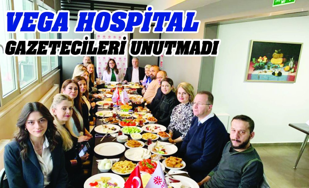 Vega Hospital Gazetecileri Unutmadı