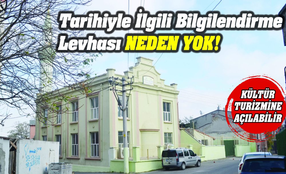 Tarihiyle İlgili Bilgilendirme Levhası Neden Yok!