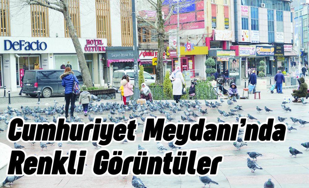 Cumhuriyet Meydanı'nda Renkli Görüntüler