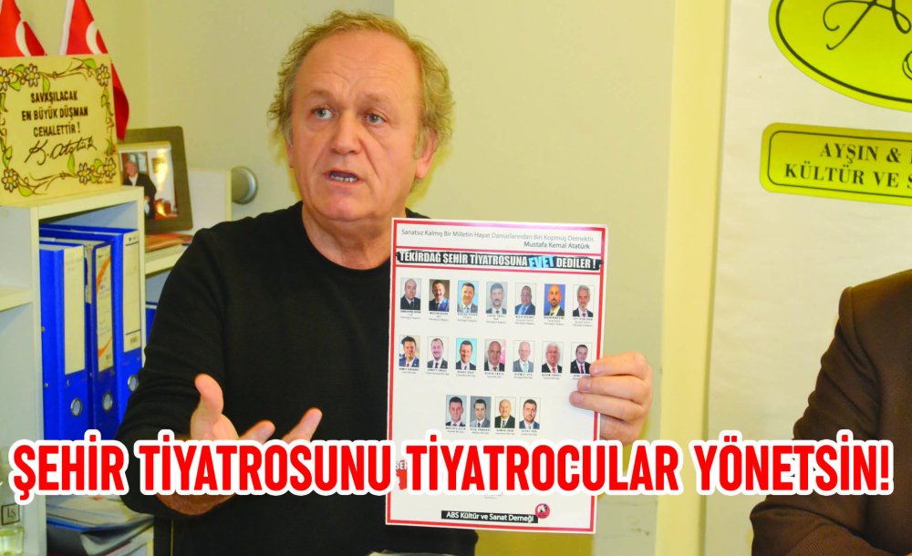 Şehir Tiyatrosunu Tiyatrocular Yönetsin!