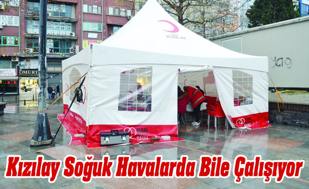 Kızılay Soğuk Havalarda Bile Çalışıyor