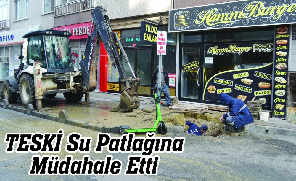 Teski̇ Su Patlağına Müdahale Etti