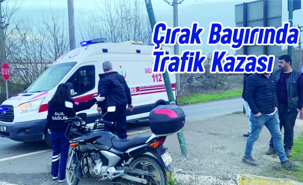 Çırak Bayırında Trafik Kazası 