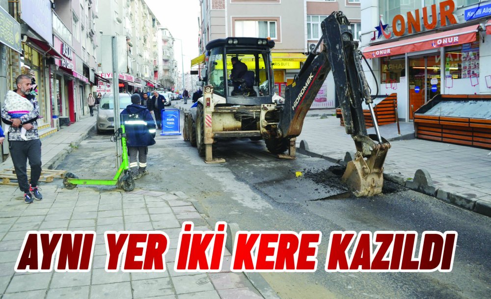 Aynı Yer İki Kere Kazıldı 