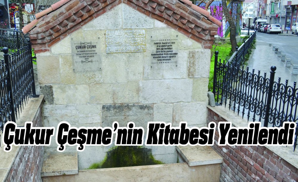 Çukur Çeşme'nin Kitabesi Yenilendi