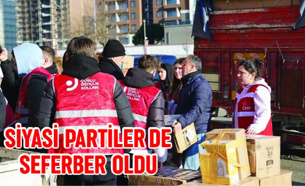 Siyasi Partilerde Seferber Oldu 