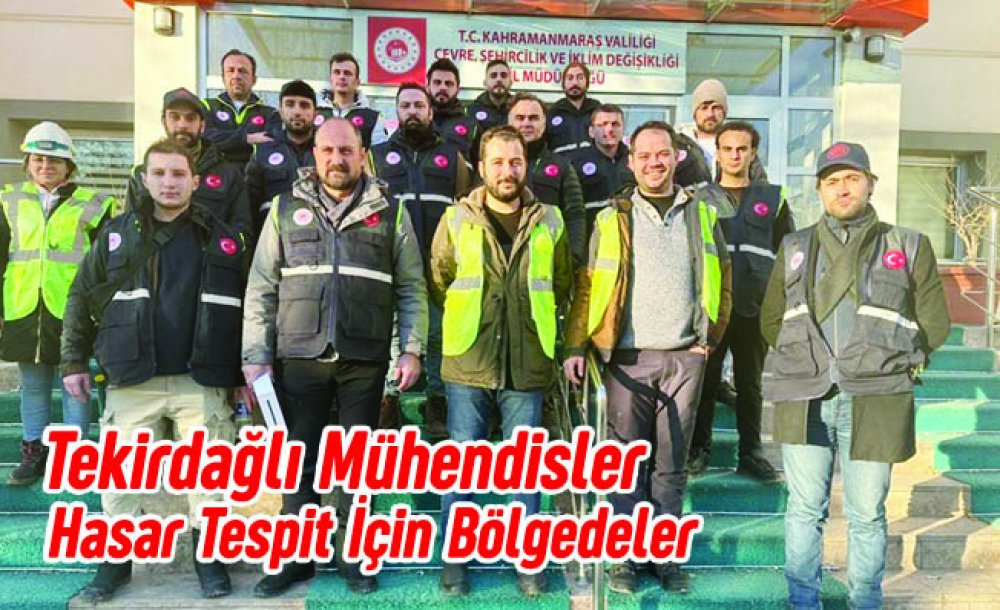 Tekirdağlı Mühendisler Hasar Tespit İçin Bölgedeler