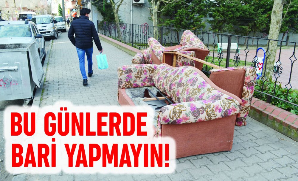 Bu Günlerde Bari Yapmayın!