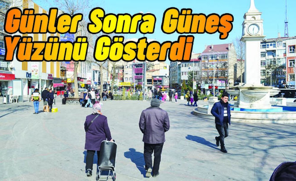 Günler Sonra Güneş Yüzünü Gösterdi 