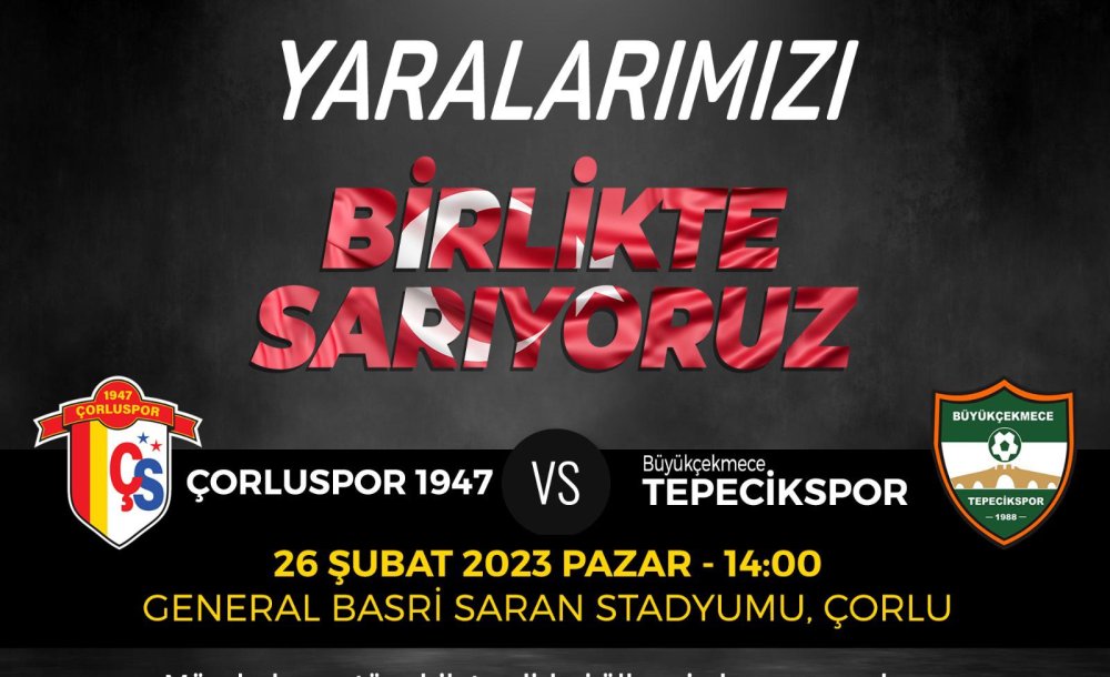 Çorluspor 1947 Kulübü Depremzedelerimizin Yanında