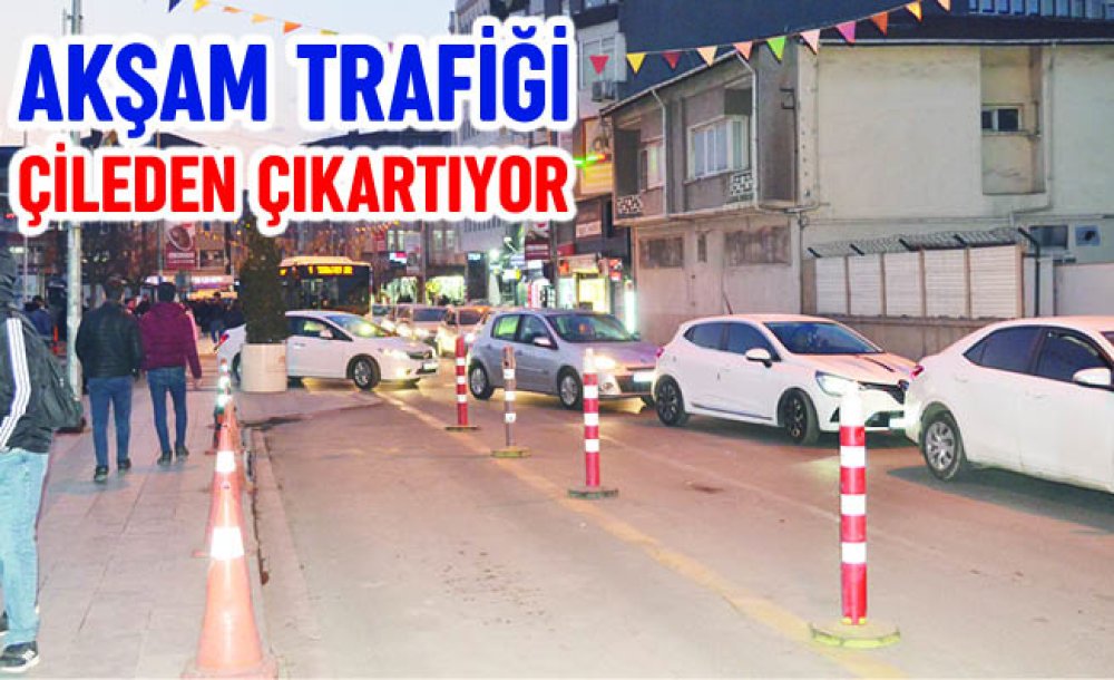 Akşam Trafiği Çileden Çıkartıyor