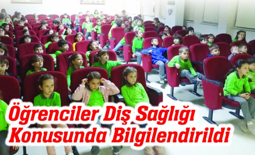 Öğrenciler Diş Sağlığı Konusunda Bilgilendirildi